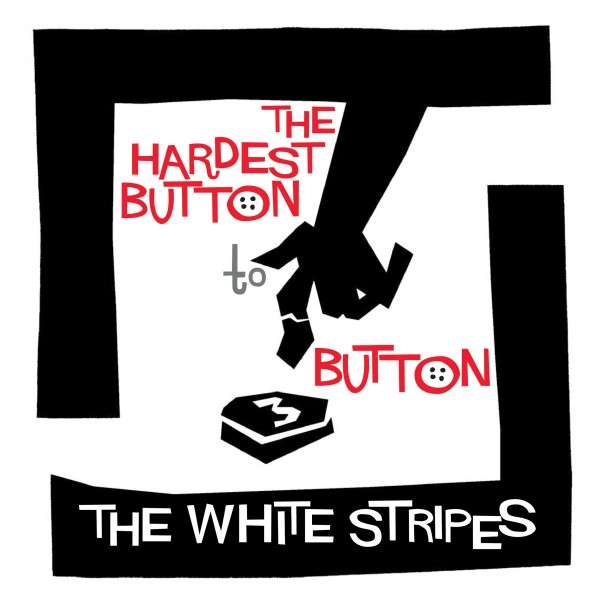 the White Stripes - Hardest Button To Button/St. Ides of March (Single) Cover Arts and Media | Records on Vinyl