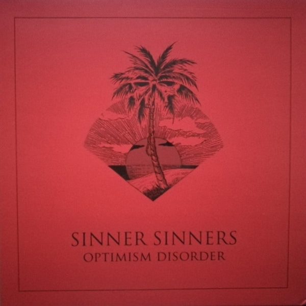  |  Vinyl LP | Sinner Sinners - Optimism is Disorder (LP) | Records on Vinyl