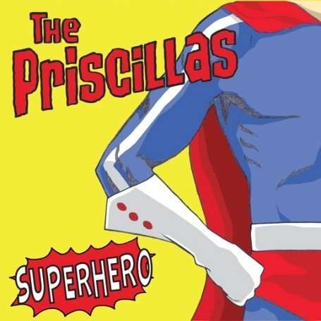  |  7" Single | the Priscillas - Superhero (Single) | Records on Vinyl