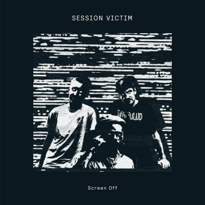 Session Victim - Screen Off (Single) Cover Arts and Media | Records on Vinyl