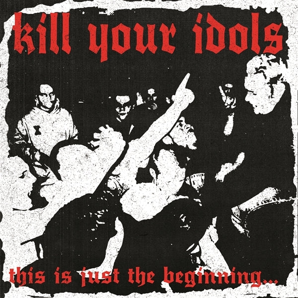  |   | Kill Your Idols - This is Just the Beginning (LP) | Records on Vinyl