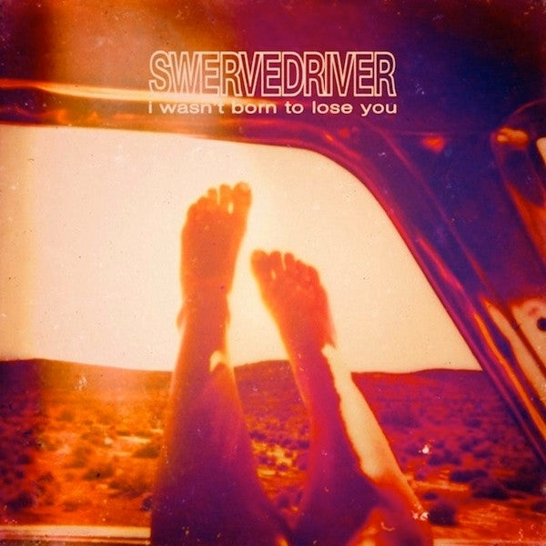  |   | Swervedriver - I Wasn't Born To Lose You (2 LPs) | Records on Vinyl