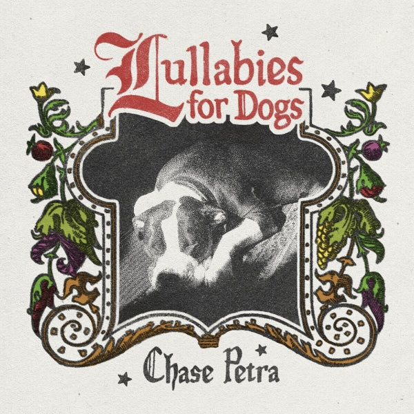  |  Vinyl LP | Chase Petra - Lullabies For Dogs (LP) | Records on Vinyl