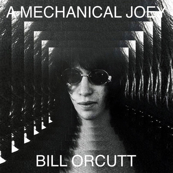  |   | Bill Orcutt - A Mechanical Joey (LP) | Records on Vinyl