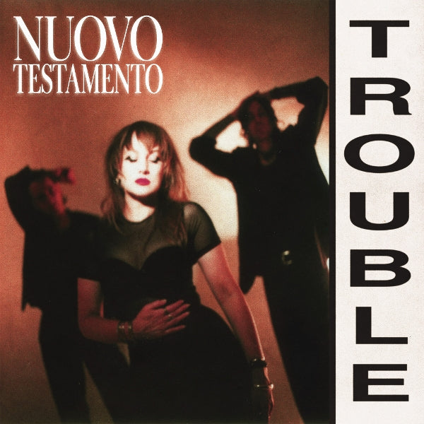  |  Vinyl LP | Nuovo Testamento - Trouble (LP) | Records on Vinyl