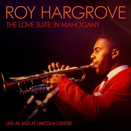 Roy Hargrove - The Love Suite: In Mahogany (LP) Cover Arts and Media | Records on Vinyl