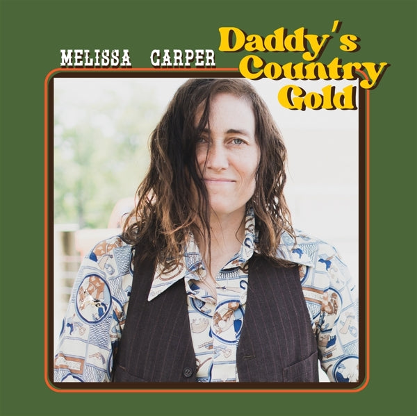  |  Vinyl LP | Melissa Carper - Daddy's Country Gold (LP) | Records on Vinyl