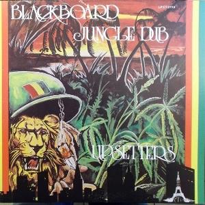 Lee "Scratch" Perry & the Upsetters - Blackboard Jungle Dub (LP) Cover Arts and Media | Records on Vinyl
