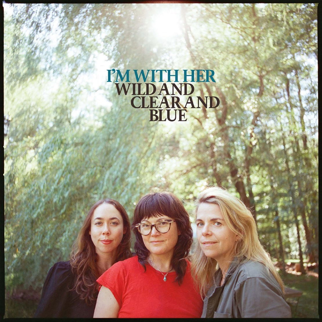 I'm With Her - Wild and Clear and Blue (LP) Cover Arts and Media | Records on Vinyl