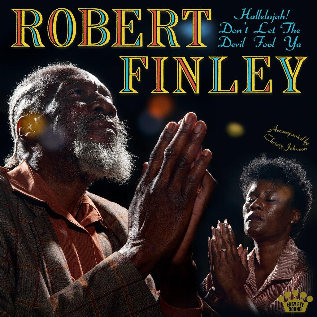 Robert Finley - Hallelujah! Don't Let the Devil Fool Ya (LP) Cover Arts and Media | Records on Vinyl