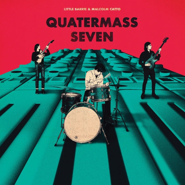  |  Vinyl LP | Little Barrie & Malcolm Catto - Quatermass Seven (LP) | Records on Vinyl