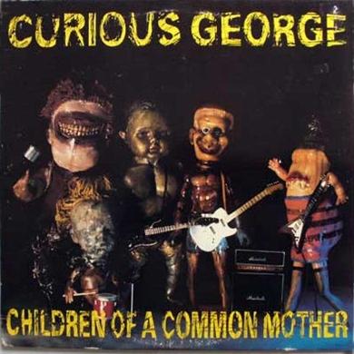 Curious George - Children of a Common Mother (LP) Cover Arts and Media | Records on Vinyl