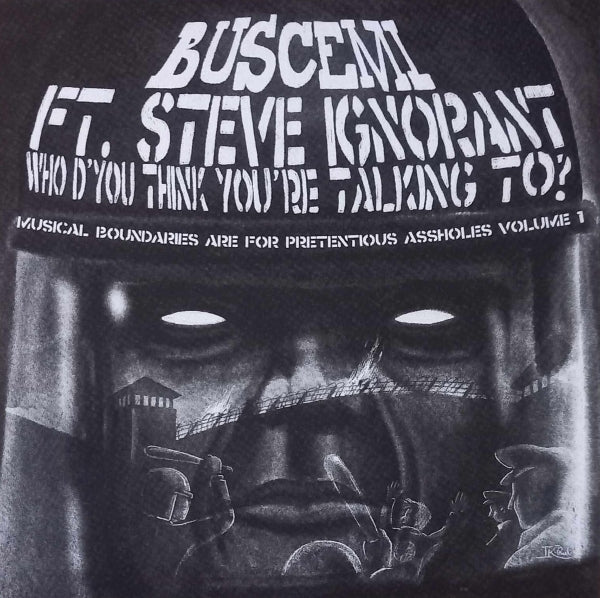 |  Vinyl LP | Buscemi & Steve Ignorant - Who D'you Think You're Talking To? Mixed and Reworked (LP) | Records on Vinyl