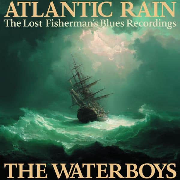  |  Vinyl LP | Waterboys - Atlantic Rain: the Lost Fisherman's Blues Recordings (3 LPs) | Records on Vinyl
