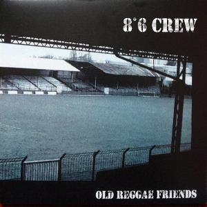 8 6 Crew - Old Reggae Friends (LP) Cover Arts and Media | Records on Vinyl