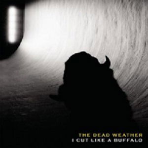  |  7" Single | the Dead Weather - I Cut Like a Buffalo (Single) | Records on Vinyl