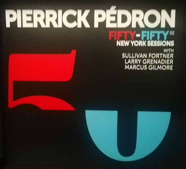 Pierrick Pedron - Fifty-Fifty (1) New York Sessions (LP) Cover Arts and Media | Records on Vinyl