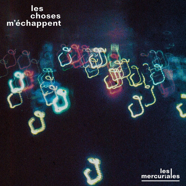  |  Vinyl LP | Les Mercuriales - Les Choses Mechappent (LP) | Records on Vinyl