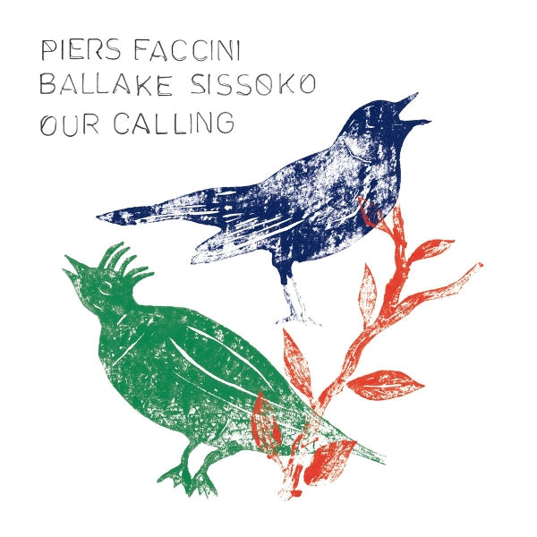  |  Vinyl LP | Faccini & Ballake Sissoko Piers - Our Calling (LP) | Records on Vinyl