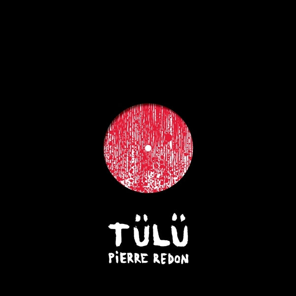  |  Vinyl LP | Pierre Redon - Tulu (LP) | Records on Vinyl