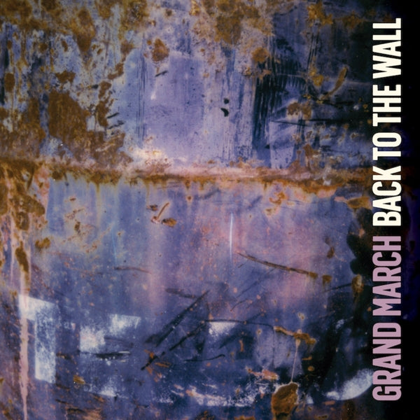  |  Vinyl LP | Grand March - Back To the Wall (LP) | Records on Vinyl