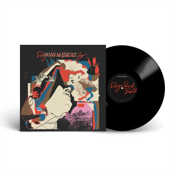  |  Vinyl LP | Yoni Mayraz - Dogs Bark Babies Cry (LP) | Records on Vinyl