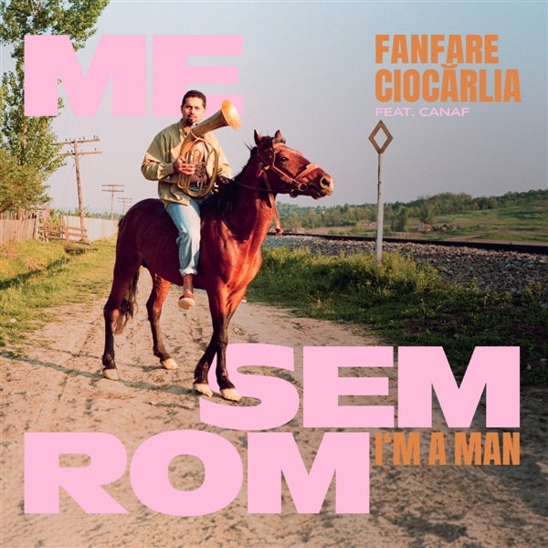  |   | Fanfare Ciocarlia - Me Sem Rom - I'm a Man (Single) | Records on Vinyl