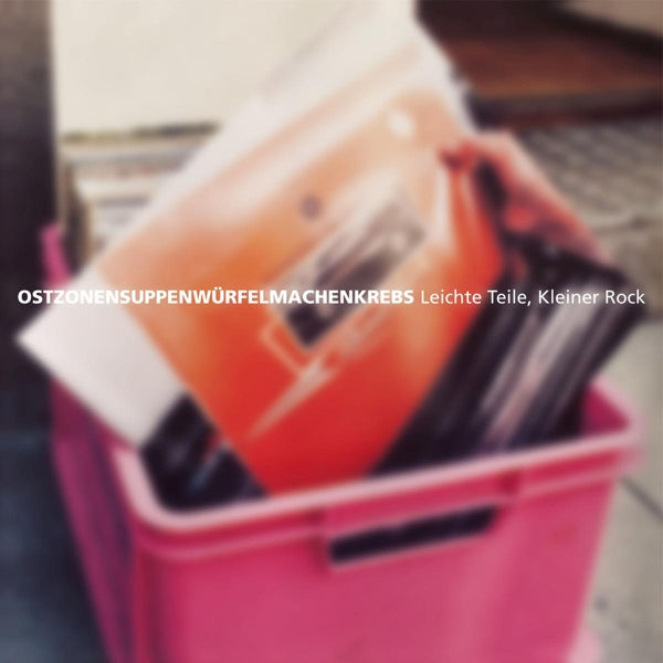  |   | Ostzonensuppenwurfelmachenkrebs - Leichte Teile, Kleiner Rock (LP) | Records on Vinyl