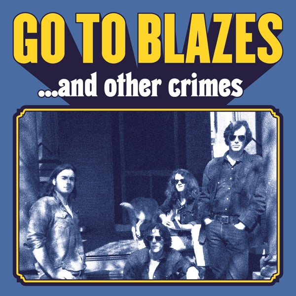  |  Vinyl LP | Go To Blazes - And Other Crimes (LP) | Records on Vinyl