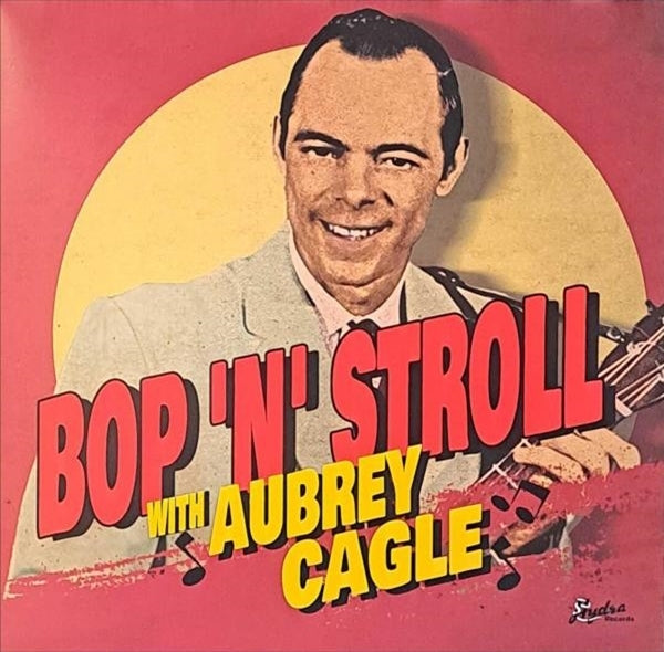  |   | Aubrey Cagle - Bop'n'stroll With Aubrey Cagle (LP) | Records on Vinyl