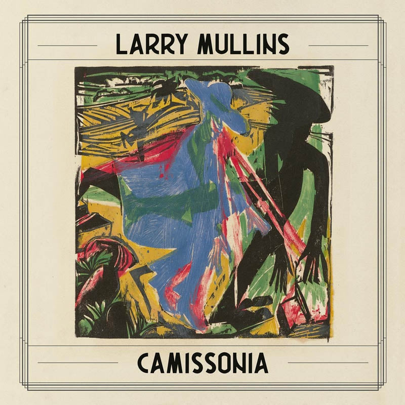  |  Vinyl LP | Larry Mullens - Camissonia (LP) | Records on Vinyl