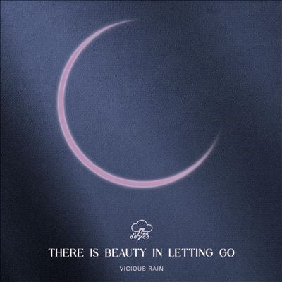 Vicious Rain - There is Beauty In Letting Go (LP) Cover Arts and Media | Records on Vinyl
