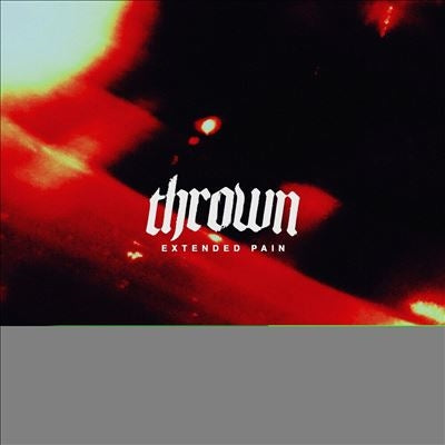 Thrown - Extended Pain (LP) Cover Arts and Media | Records on Vinyl