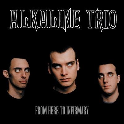 Alkaline Trio - From Here To Infirmary (LP) Cover Arts and Media | Records on Vinyl