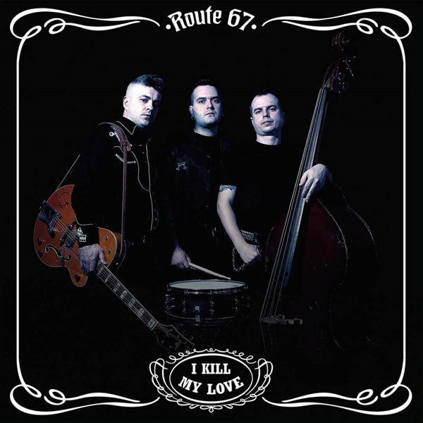  |  Vinyl LP | Route 67 - I Kill My Love (LP) | Records on Vinyl