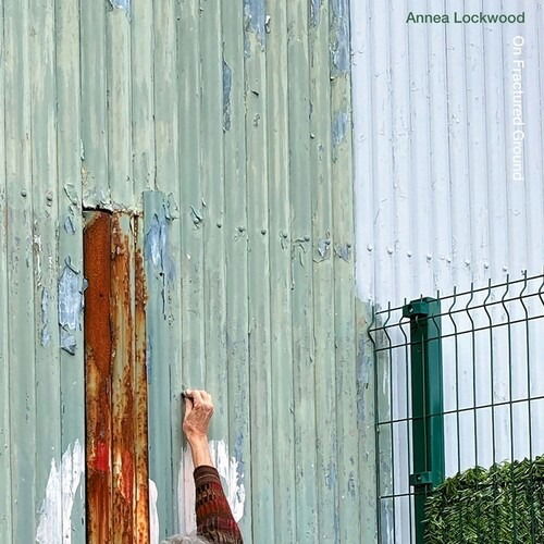 Annea Lockwood - On Fractured Ground / Skin Resonance (LP) Cover Arts and Media | Records on Vinyl