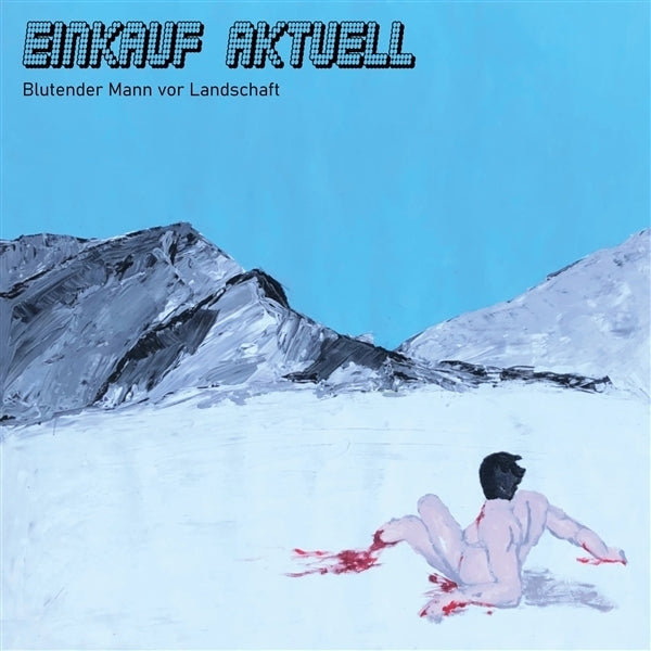  |   | Einkauf Aktuell - Blutender Mann Vor Landschaft (LP) | Records on Vinyl