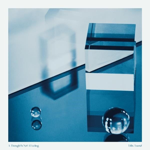  |  Vinyl LP | Tiflis Transit - A Thought is Not a Feeling (LP) | Records on Vinyl