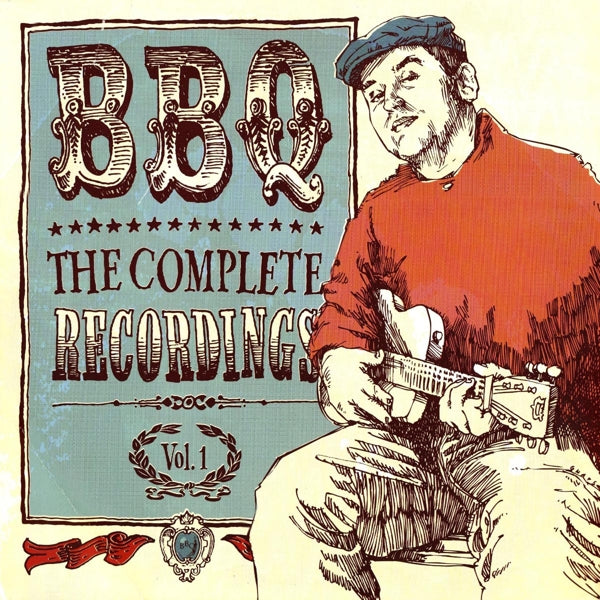  |  Vinyl LP | Bbq - The Complete Recordings, Vol. 1 (LP) | Records on Vinyl