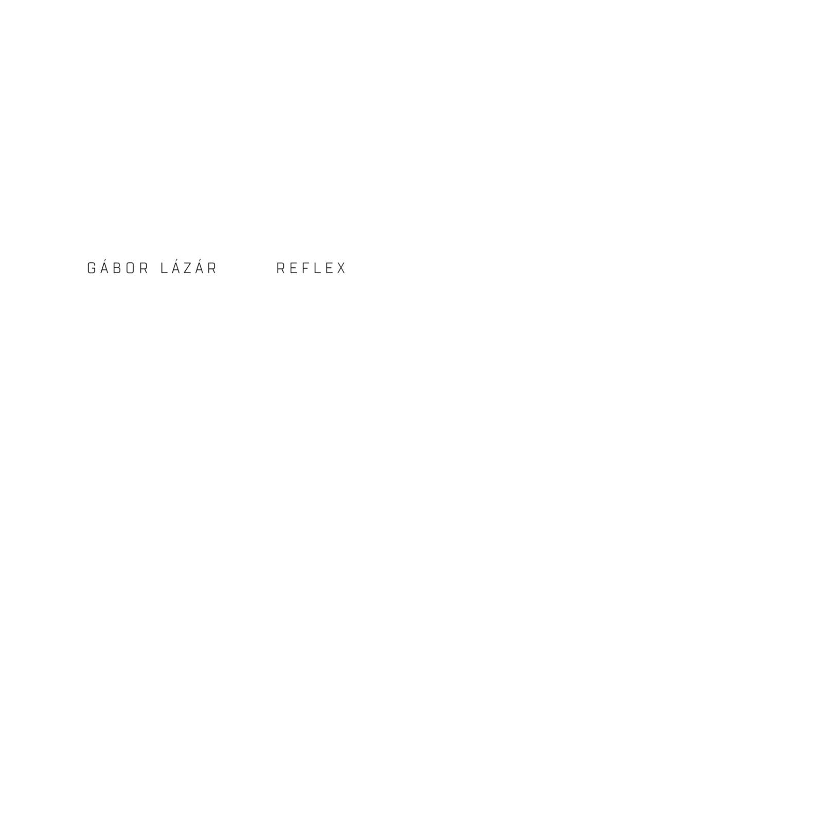 Gabor Lazar - Reflex (LP) Cover Arts and Media | Records on Vinyl