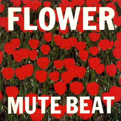 Mute Beat - Flower (LP) Cover Arts and Media | Records on Vinyl