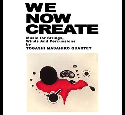 Masahiko -Quartet- Togashi - We Now Create (LP) Cover Arts and Media | Records on Vinyl