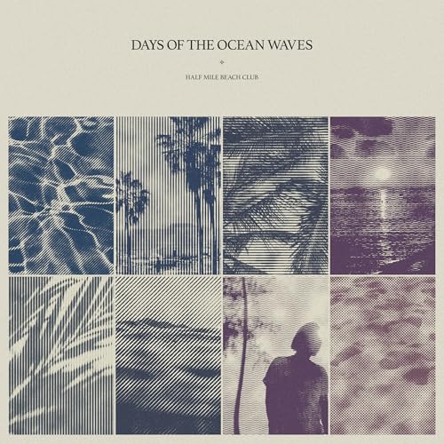 Half Mile Beach Club - Days of the Ocean Waves (LP) Cover Arts and Media | Records on Vinyl