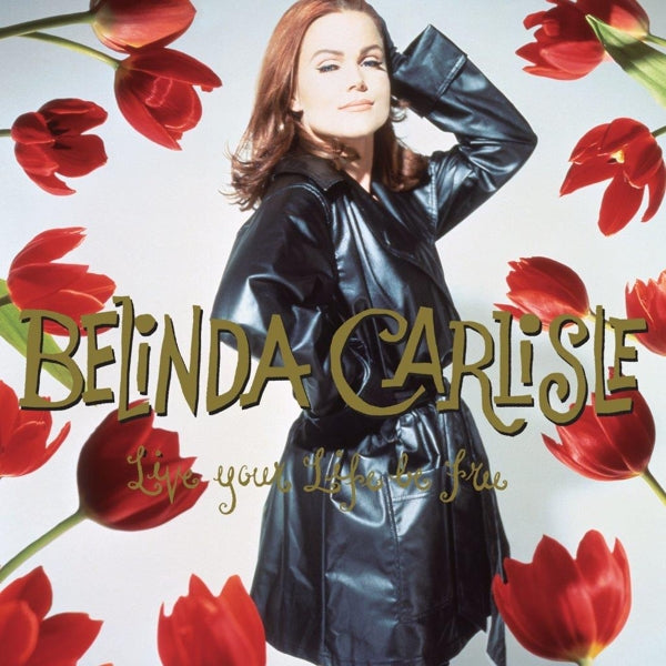  |   | Belinda Carlisle - Live Your Life Be Free (3 LPs) | Records on Vinyl