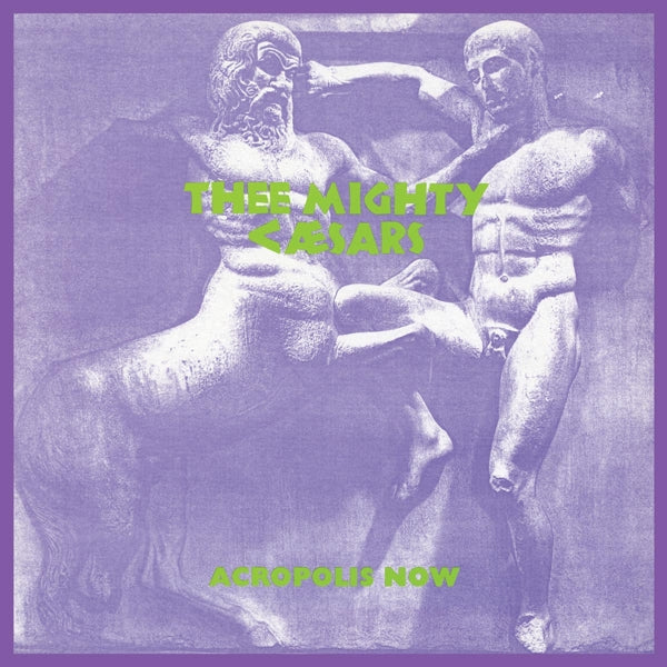 |  Vinyl LP | Thee Mighty Caesars - Acropolis Now (LP) | Records on Vinyl