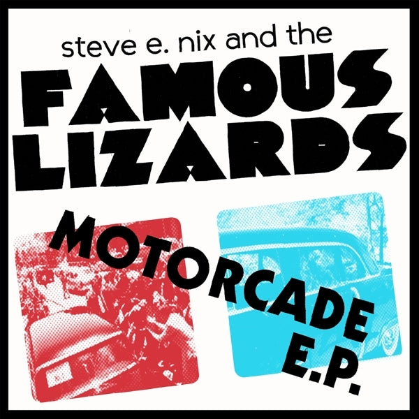  |  7" Single | Steve E. & the Famous Lizards Nix - Motorcade Ep (Single) | Records on Vinyl