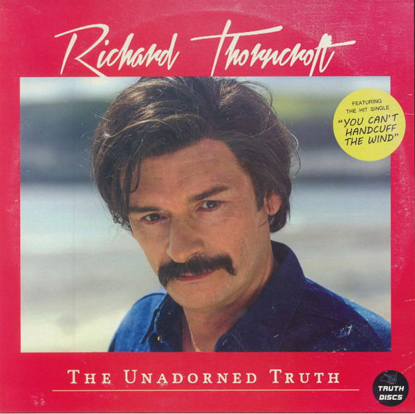 Richard Thorncroft - You Can't Handcuff the Wind (Single) Cover Arts and Media | Records on Vinyl