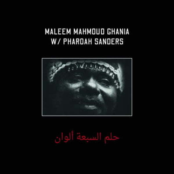  |   | Maleem Mamoud & Pharaoh Sanders Ghania - Trance of Seven Colors (2 LPs) | Records on Vinyl