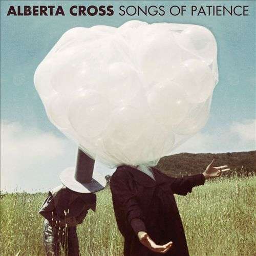 Alberta Cross - Songs of Patience (LP) Cover Arts and Media | Records on Vinyl