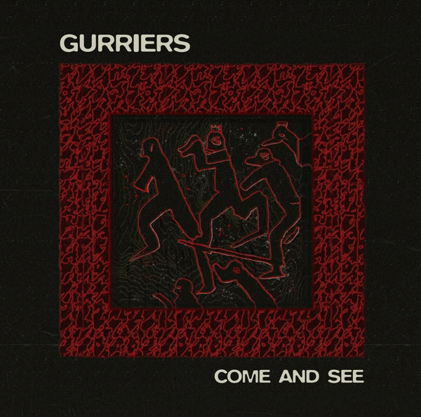  |  Vinyl LP | Gurriers - Come and See (LP) | Records on Vinyl